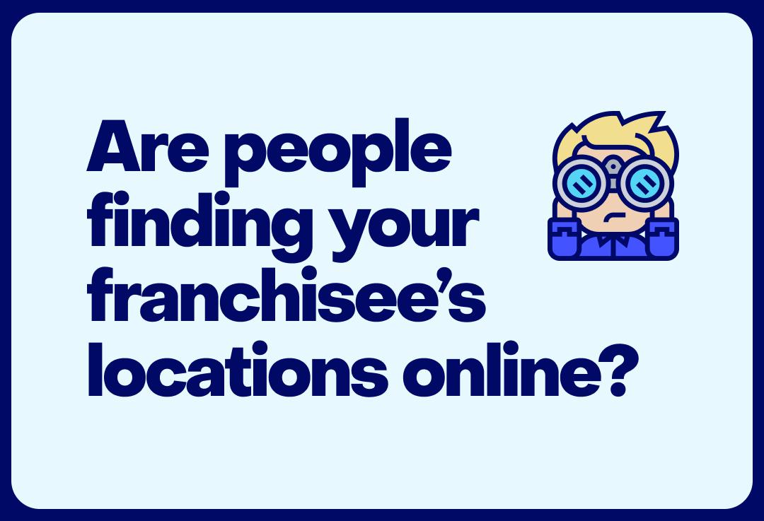 Are people finding your franchise online?