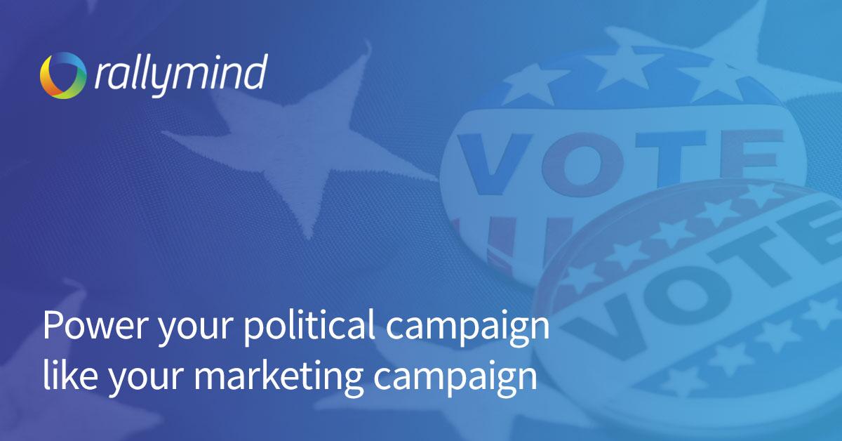 Power your political campaign like your marketing campaign