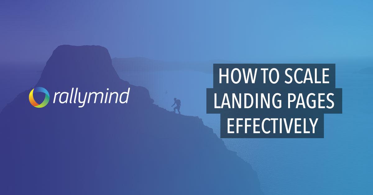 How to Scale Landing Pages Effectively